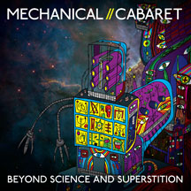 Mechanical Cabaret - Beyond Science And Superstit