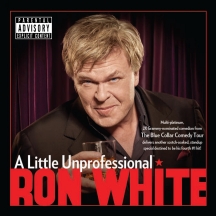 Ron White - A Little Unprofessional