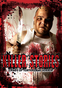 Killer Stories: Crimes Of Torture And Horror