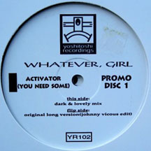 Whatever Girl - Activator (you Need Some)