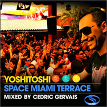 Yoshitoshi Space Miami Terrace: Mixed By Cedric Gervais