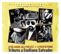Afro-Cuban Jazz Project - A Puerto Padre: Tributo A Emiliano Salvador