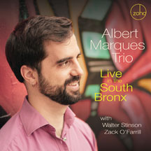 Albert Marques Trio - Live In The South Bronx