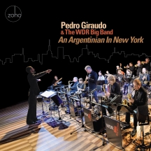 Pedro Giraudo & The WDR Big Band - An Argentinian In New York