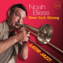 Noah Bless - New York Strong: Latin Jazz!