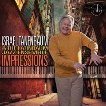 Israel Tanenbaum & The Latinbaum Jazz Ensemble - Impressions
